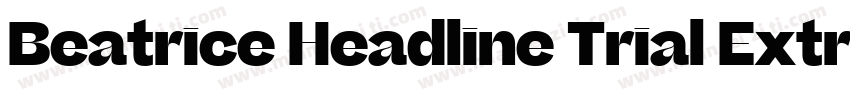 Beatrice Headline Trial Extrabold字体转换